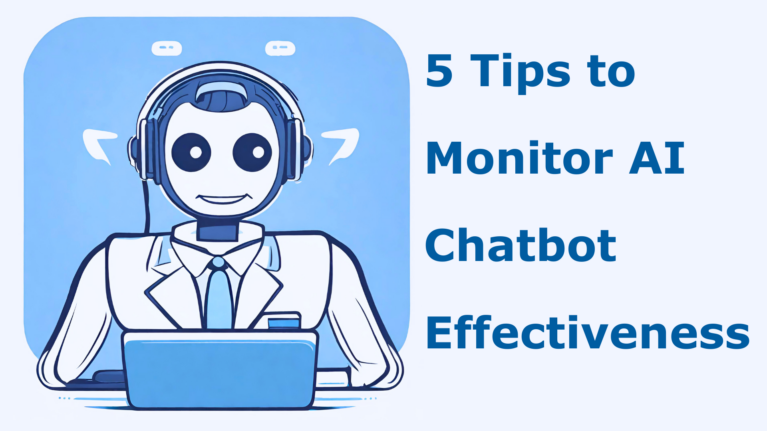 5 tips to monitor effectiveness of AI chatbots